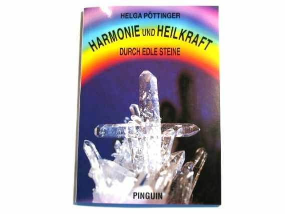 Harmonie und Heilkraft durch Edle Steine, Bd.1